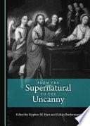 From the Supernatural to the Uncanny