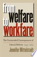 From Welfare to Workfare