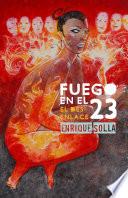 Fuego en el 23 - El desenlace