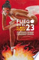 Fuego en el 23