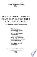 Fuerzas armadas y poder político en el siglo XX de Portugual y España