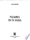 Fulgores en mi ocaso