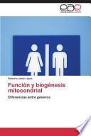 Función y biogénesis mitocondrial