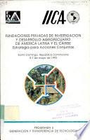 Fundaciones Privadas de Investigacion y Desarrollo Agropecuario de America Latina y el Caribe Estrategia para Acciones Conjuntas