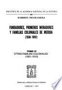 Fundadores, primeros moradores y familias coloniales de Mérida (1558-1810)