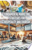 Fundamental Marketing Strategies for Hospitality and Tourism