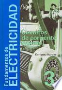 Fundamentos de Electricidad Circuitos de Corriente Alterna/Fundamentals of Electricity Circuits of Alternate Current