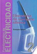 Fundamentos De Electricidad Elementos de corriente alterna / Fundamentals of Electricity Elements of Alternate Current