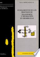 Fundamentos de los procesos de transporte y separación en membranas