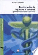Fundamentos de seguridad al paciente para disminuir errores médicos