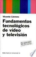 Fundamentos tecnológicos de vídeo y televisión
