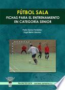 Fútbol sala: Fichas para el entrenamiento en categoría senior