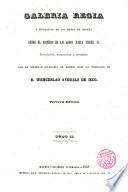 Galería regia o biografía de los Reyes de España desde el primero de los godos hasta Isabel II.