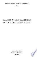 Galicia y los gallegos en la Alta Edad Media: Demografía. 2 v