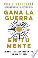 Gana la Guerra en Tu Mente
