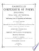 Gaskell's Compendium of Forms, Educational, Social, Legal and Commercial, Embracing a Complete Self-teaching Course in Penmanship and Bookkeeping and Aid to English Composition