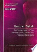 Gasto en Salud: Propuestas para la Mesa de Gasto de la Convención Nacional Hacendaria