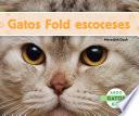 Gatos Fold escoceses (Scottish Fold Cats) (Spanish Version)