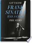 Gay Talese. Phil Stern. Frank Sinatra Has a Cold