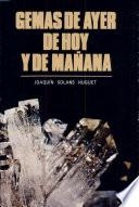 Gemas de ayer, de hoy y de mañana, Las