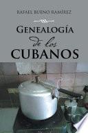 Genealogía De Los Cubanos