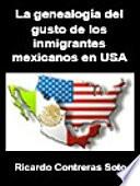 Genealogía del gusto de los trabajadores inmigrantes mexicanos en Estados Unidos