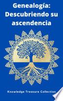 Genealogía: Descubriendo su ascendencia