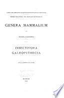 Genera mammalium: Insectivora, galeopithecia