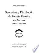 Generación y distribución de energía eléctrica en México, período 1939-1949