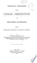 General Problems in the Linear Perspective of Form, Shadow, and Reflection