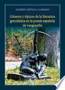 Géneros y tópicos de la literatura grecolatina en la poesía española de vanguardia