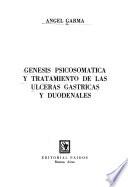 Génesis psicosomática y tratamiento de las úlceras gástricas y duodenales