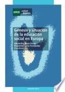 GÉNESIS Y SITUACIÓN DE LA EDUCACIÓN SOCIAL EN EUROPA