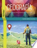 Geografía. Conoce tu mundo y aprecia su diversidad