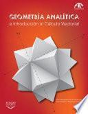 Geometría analítica e introducción al cálculo vectorial