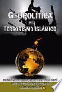 Geopolítica del Terrorismo Islámico