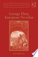 George Eliot, European Novelist