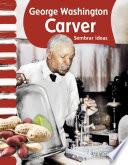George Washington Carver: Sembrar ideas: Read-Along eBook