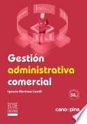 Gestión administrativa comercial - 1ra edición
