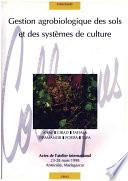 Gestion agrobiologique des sols et des systèmes de culture