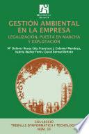 Gestión ambiental en la empresa. Legalización, puesta en marcha y explotación