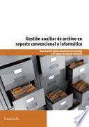 Gestión auxiliar de archivo en soporte convencional o informático