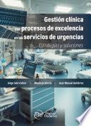 Gestión clínica con procesos de excelencia en los servicios de urgencias