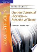 Gestión comercial y servicio de atención al cliente