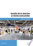 Gestión de la atención al cliente/consumidor