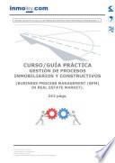 GESTIÓN DE PROCESOS INMOBILIARIOS Y CONSTRUCTIVOS (BUSINESS PROCESS MANAGEMENT (BPM) IN REAL ESTATE MARKET).