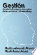 Gestión Del Talento Humano E Innovación De La Enseñanza Y El Aprendizaje