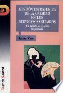 Gestión estratégica de la calidad en los servicios sanitarios