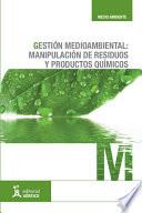 Gestión medioambiental: manipulación de residuos y productos químicos