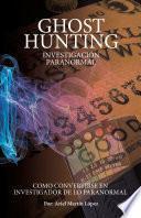 Ghost Hunting - Investigación Paranormal